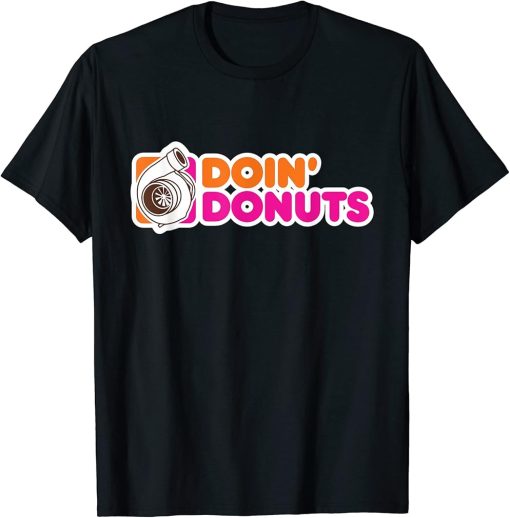 Doin" Donuts - Funny Racing & Drift Car Enthusiast T-Shirt